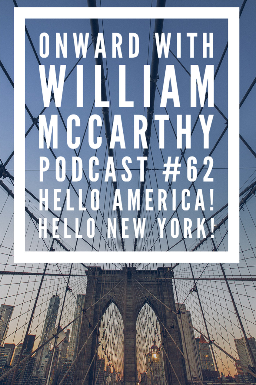 Podcast #62, Hello America! Hello New York