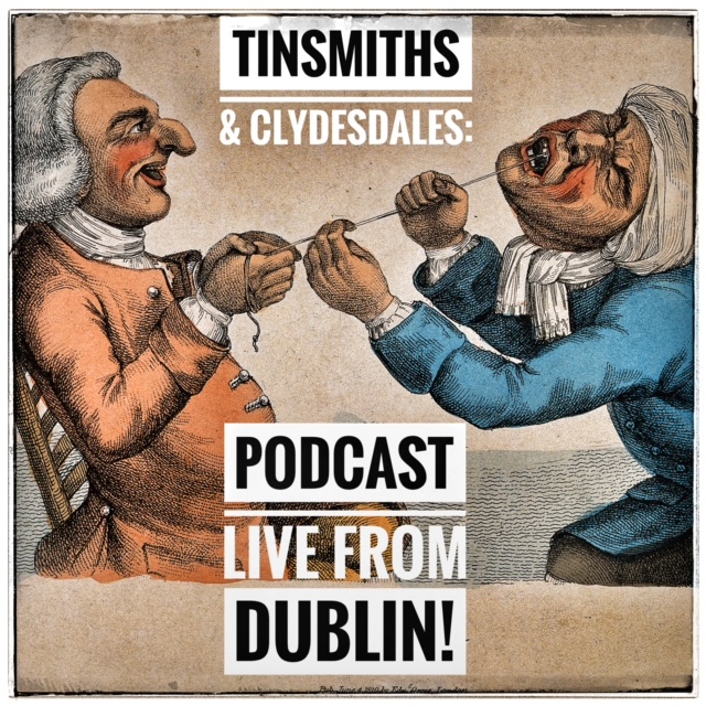 Tinsmiths & Clydesdales: Nomad edition -  Live from Dublin!